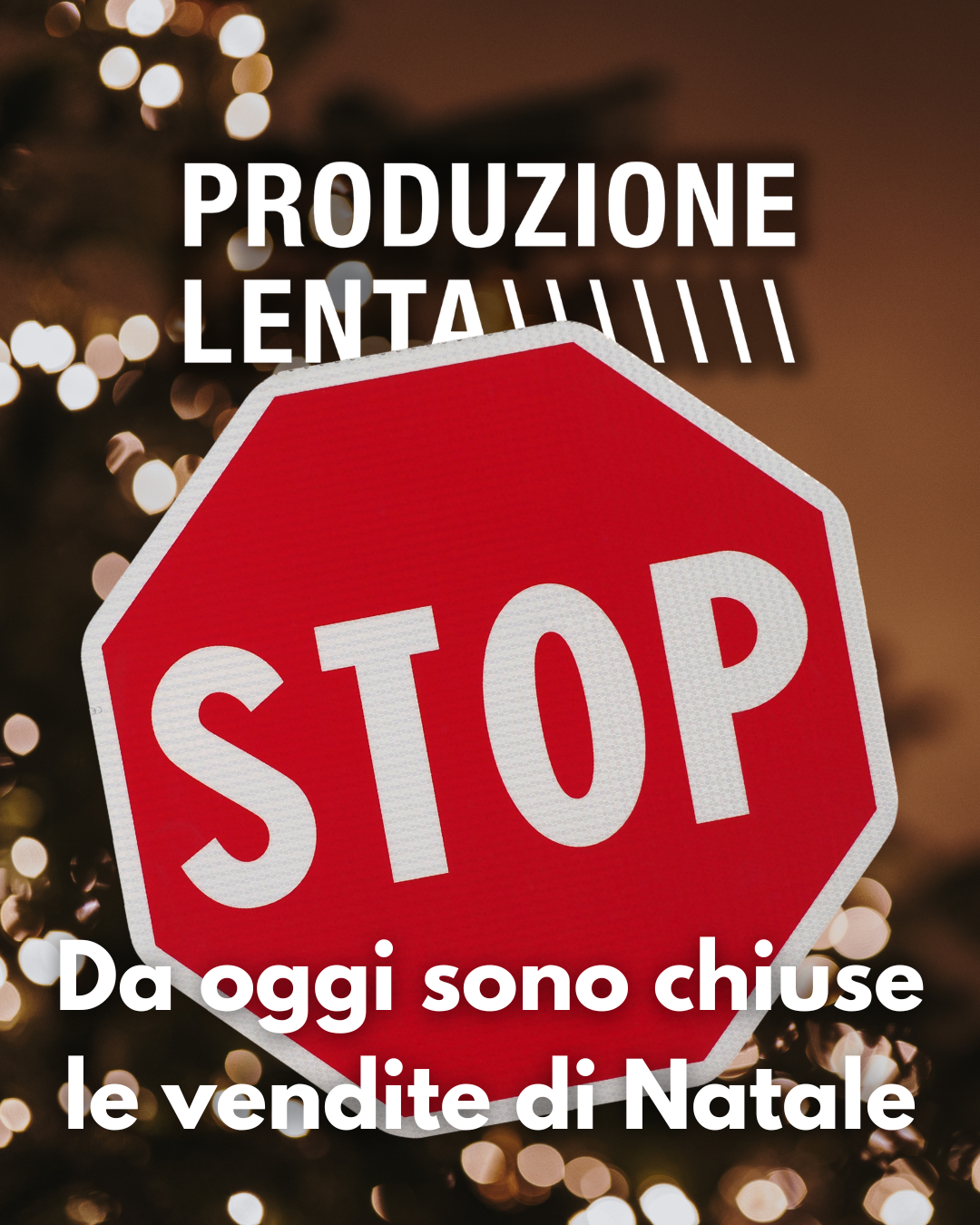 Produzione Lenta chiude le vendite di Natale: una scelta coerente con i valori della sostenibilità