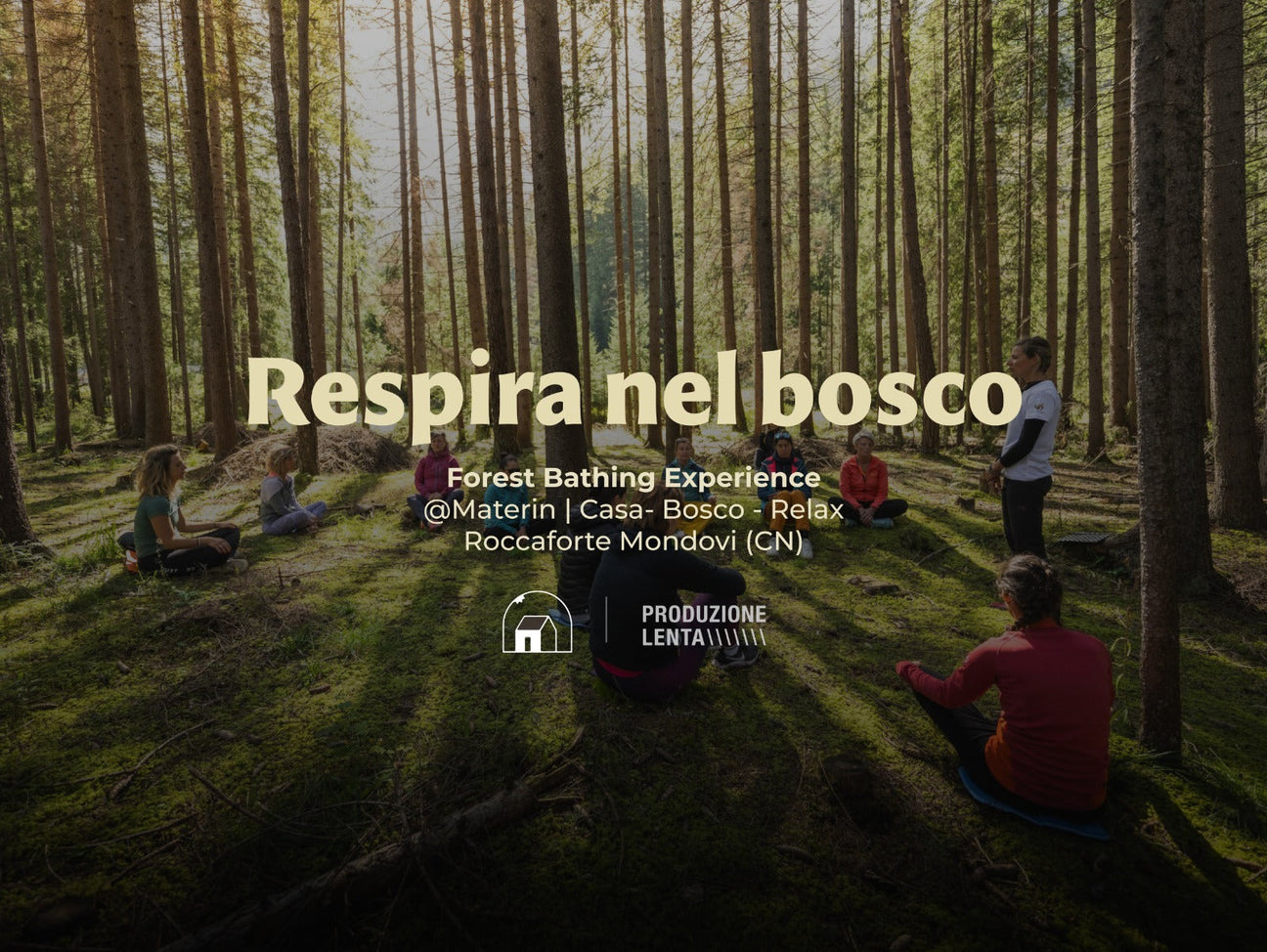 Forest Bathing a Cà Materin: Produzione Lenta Experience